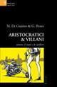 Aristocratici & villani ovvero: il conte e lo stalliere - Marco Di Giaimo, Giuseppe Bono - Libro Gruppo Albatros Il Filo 2007, Nuove voci | Libraccio.it