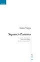 Squarci d'anima - Anita Virga - Libro Gruppo Albatros Il Filo 2007, Nuove voci | Libraccio.it
