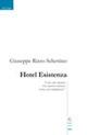 Hotel Esistenza - Giuseppe Rizzo Schettino - Libro Gruppo Albatros Il Filo 2007, Nuove voci | Libraccio.it