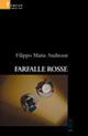 Farfalle rosse - Filippo M. Andreani - Libro Gruppo Albatros Il Filo 2007, Nuove voci | Libraccio.it