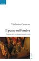 Il pasto nell'ombra - Vladimira Cavatore - Libro Gruppo Albatros Il Filo 2008, Nuove voci | Libraccio.it