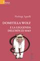 Domitilla Wolf e la leggenda dell'hòuzi mao - Pierluigi Agnelli - Libro Gruppo Albatros Il Filo 2008, Nuove voci | Libraccio.it