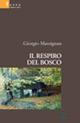 Il respiro del bosco - Giorgio Massignan - Libro Gruppo Albatros Il Filo 2008, Nuove voci | Libraccio.it