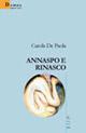 Annaspo e rinasco - Carola De Paola - Libro Gruppo Albatros Il Filo 2008, Nuove voci | Libraccio.it