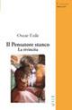 Il pensatore stanco. La rivincita - Oscar Esile - Libro Gruppo Albatros Il Filo 2008, Nuove voci. I saggi | Libraccio.it