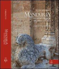 Manduria, tra storia e leggenda. Dalle origini ai giorni nostri - Pietro Brunetti - Libro Barbieri Selvaggi 2007 | Libraccio.it