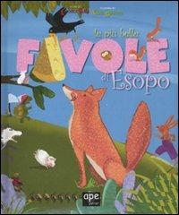 Le più belle favole di Esopo. Ediz. illustrata - Lodovica Cima, Elena Giorgio - Libro Ape Junior 2010 | Libraccio.it