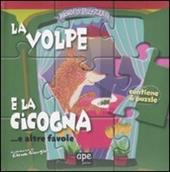 La volpe e la cicogna... e altre favole. Esopo puzzle. Ediz. illustrata. Con 6 puzzle