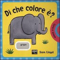 Di che colore è? Ediz. illustrata - Sam Lloyd - Libro Ape Junior 2012, Libri gioco | Libraccio.it