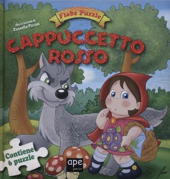 Cappuccetto Rosso. Fiabe puzzle. Libro puzzle. Ediz. illustrata - Rossella Piccini - Libro Ape Junior 2012, Pungiglioni | Libraccio.it