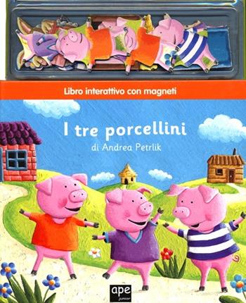 I tre porcellini. Con magneti. Ediz. illustrata - Andrea Petrlik Huseinovic - Libro Ape Junior 2013, Libri magnetici | Libraccio.it