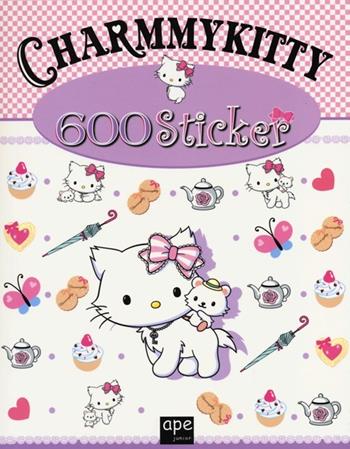 Charmmy Kitty. 600 sticker. Con adesivi  - Libro Ape Junior 2013, Libri gioco | Libraccio.it