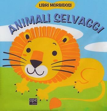 Animali selvaggi. Ediz. illustrata - Francesca Galmozzi - Libro Ape Junior 2013, Libri morbidosi | Libraccio.it