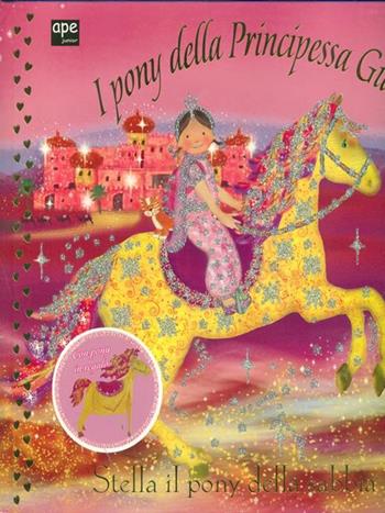 I pony della principessa Giada. Stella il pony della sabbia. Ediz. illustrata - Sarah Kilbride, Sophie Tilley - Libro Ape Junior 2013, Albi illustrati | Libraccio.it