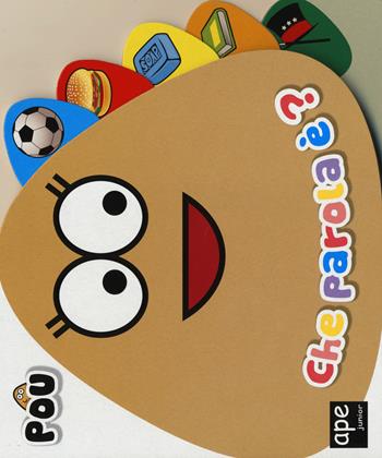 Che parola è? Pou  - Libro Ape Junior 2014, Libri gioco | Libraccio.it