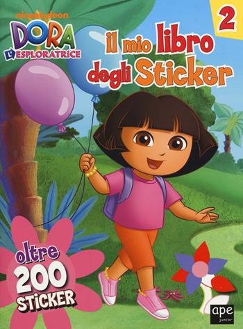 Il mio libro degli stickers. Dora l'esploratrice. Con adesivi. Ediz. illustrata. Vol. 2  - Libro Ape Junior 2014, Libri gioco | Libraccio.it
