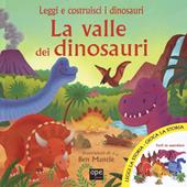 La valle dei dinosauri. Ediz. illustrata. Con gadget