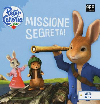 Missione segreta! Peter Coniglio. Ediz. illustrata - Beatrix Potter - Libro Ape Junior 2015, Albi illustrati | Libraccio.it