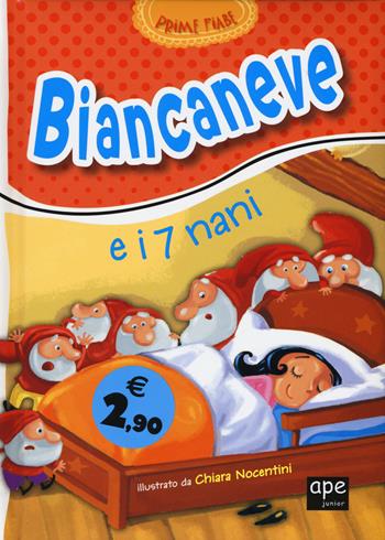 Biancaneve e i 7 nani. Ediz. illustrata - Chiara Nocentini - Libro Ape Junior 2015, Prime fiabe | Libraccio.it