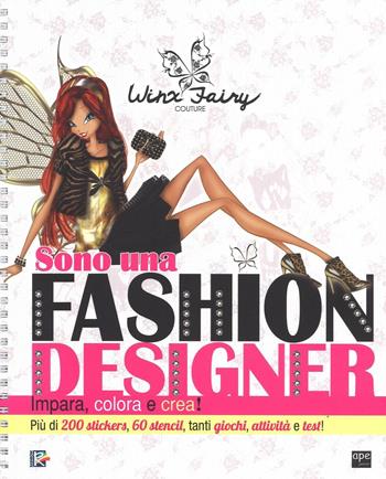 Sono una fashion designer. Winx Fairy Couture. Con adesivi. Ediz. illustrata  - Libro Ape Junior 2016 | Libraccio.it