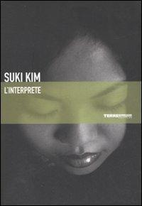 L' interprete - Suki Kim - Libro Terre di Mezzo 2004, Narrativa | Libraccio.it