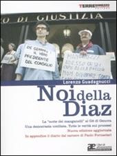 Noi della Diaz. La «notte dei manganelli» al G8 di Genova