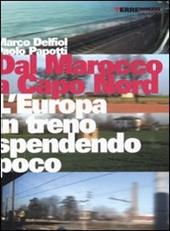 Dal Marocco a Capo Nord. L'Europa in treno spendendo poco