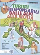 Turisti responsabili dalle Alpi alla Sicilia. Vacanze, escursioni, trekking, alberghi e B&B