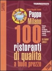 PappaMilano 2009. 100 ristoranti di qualità a buon prezzo