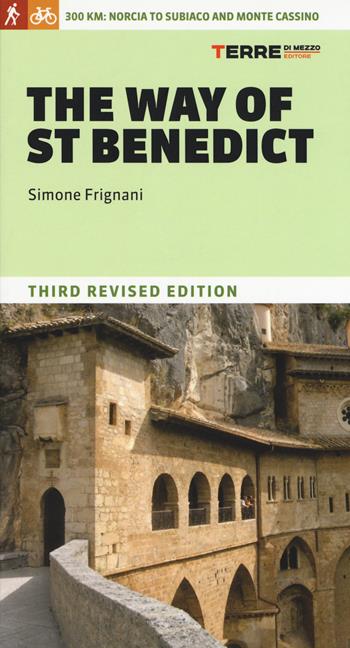 The way of saint Benedict - Simone Frignani - Libro Terre di Mezzo 2017, Guide. Percorsi | Libraccio.it