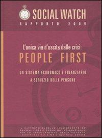 L' unica via d'uscita alla crisi: People first. Un sistema economico e finanziario a servizio delle persone. Social Watch. Rapporto 2009  - Libro Terre di Mezzo 2006 | Libraccio.it