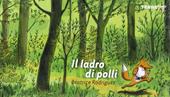 Il ladro di polli. Ediz. illustrata