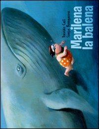 Marilena la balena - Davide Calì, Sonja Bougaeva - Libro Terre di Mezzo 2011, Bambini | Libraccio.it