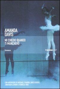 Mi chiedo quando ti mancherò - Amanda Davis - Libro Terre di Mezzo 2012, Narrativa | Libraccio.it