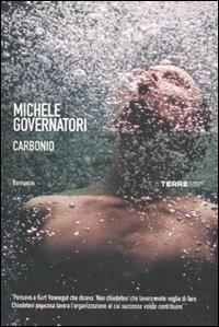 Carbonio - Michele Governatori - Libro Terre di Mezzo 2012, Narrativa | Libraccio.it