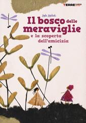 Il bosco delle meraviglie e la scoperta dell'amicizia