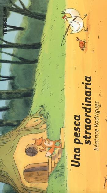 Una pesca straordinaria. Ediz. illustrata - Béatrice Rodriguez - Libro Terre di Mezzo 2013, Bambini | Libraccio.it