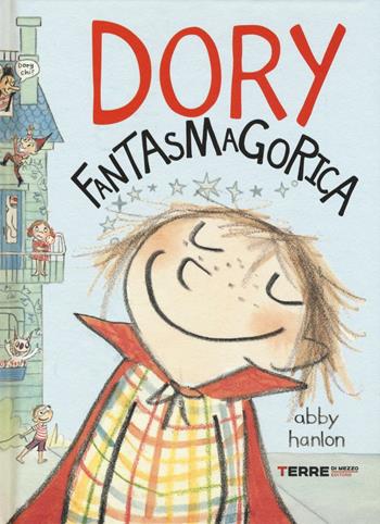 Dory fantasmagorica. Ediz. illustrata - Abby Hanlon - Libro Terre di Mezzo 2016, Acchiappastorie | Libraccio.it