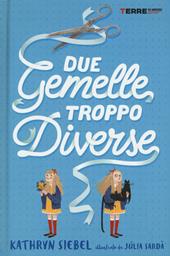 Due gemelle troppo diverse