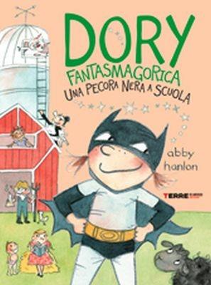 Una pecora nera a scuola. Dory fantasmagorica - Abby Hanlon - Libro Terre di Mezzo 2017, Acchiappastorie | Libraccio.it