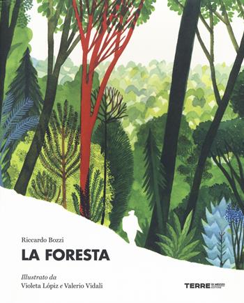 La foresta. Ediz. a colori - Riccardo Bozzi - Libro Terre di Mezzo 2018, Acchiappastorie | Libraccio.it