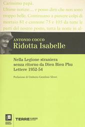 Ridotta Isabelle. Nella Legione straniera senza ritorno da Dien Bien Phu. Lettere 1952-54