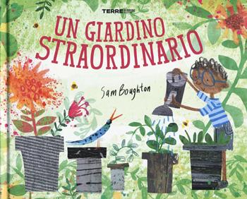 Un giardino straordinario - Sam Boughton - Libro Terre di Mezzo 2018, Acchiappastorie | Libraccio.it