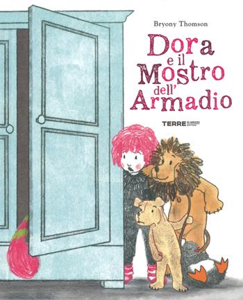 Dora e il mostro dell'armadio. Ediz. a colori - Bryony Thomson - Libro Terre di Mezzo 2018 | Libraccio.it