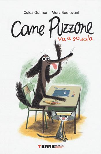 Cane Puzzone va a scuola - Colas Gutman - Libro Terre di Mezzo 2018, Acchiappastorie | Libraccio.it
