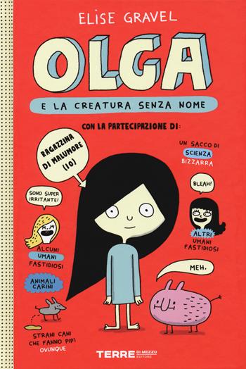 Olga e la creatura senza nome. Vol. 1 - Elise Gravel - Libro Terre di Mezzo 2019, Acchiappastorie | Libraccio.it