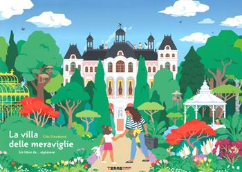 La villa delle meraviglie. Un libro da... esplorare. Ediz. a colori - Cléa Dieudonné - Libro Terre di Mezzo 2019, Acchiappastorie | Libraccio.it