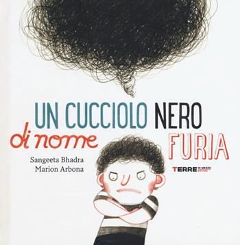 Un cucciolo nero di nome Furia. Ediz. a colori - Sangeeta Bhadra - Libro Terre di Mezzo 2019, Acchiappastorie | Libraccio.it