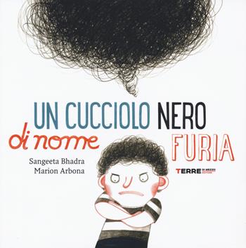 Un cucciolo nero di nome Furia - Sangeeta Bhadra - Libro Terre di Mezzo 2019, Acchiappastorie | Libraccio.it