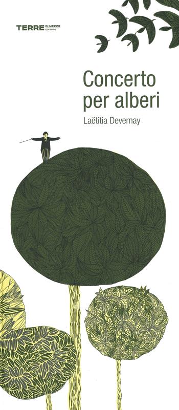 Concerto per alberi - Laëtitia Devernay - Libro Terre di Mezzo 2019, Acchiappastorie | Libraccio.it